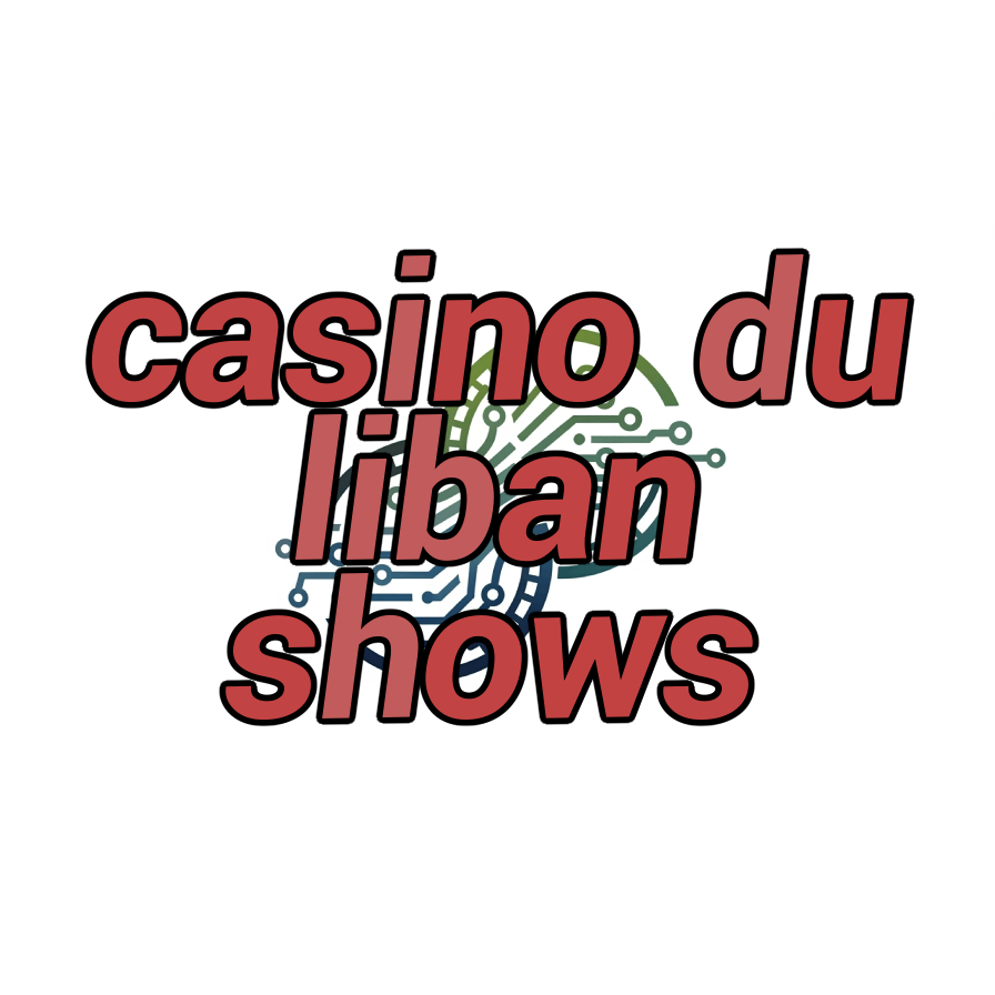 casino du liban shows